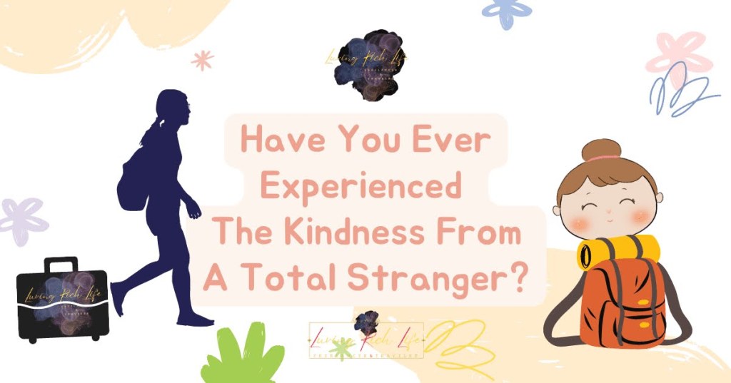 LRL.have-you-ever-experienced-the-kindness-from-a-total-stranger.1120604